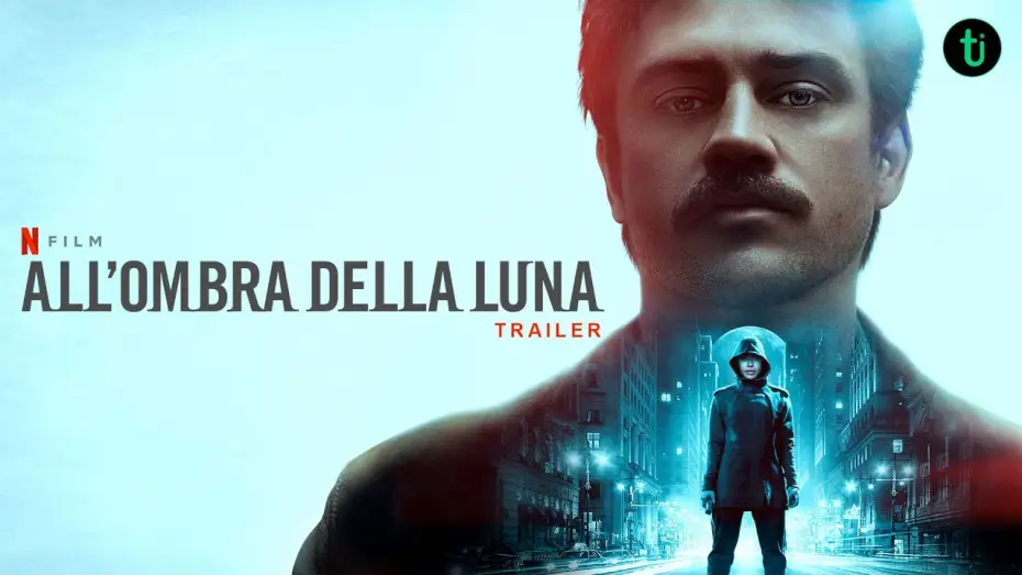 Відео до фільму У тіні місяця — All'ombra della luna (2019) - Trailer