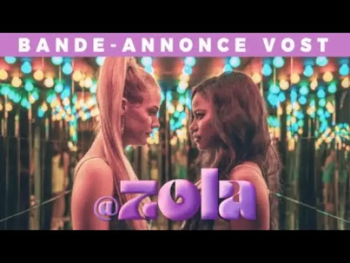 Відео до фільму Зола — Zola - Bande Annonce [VOST]