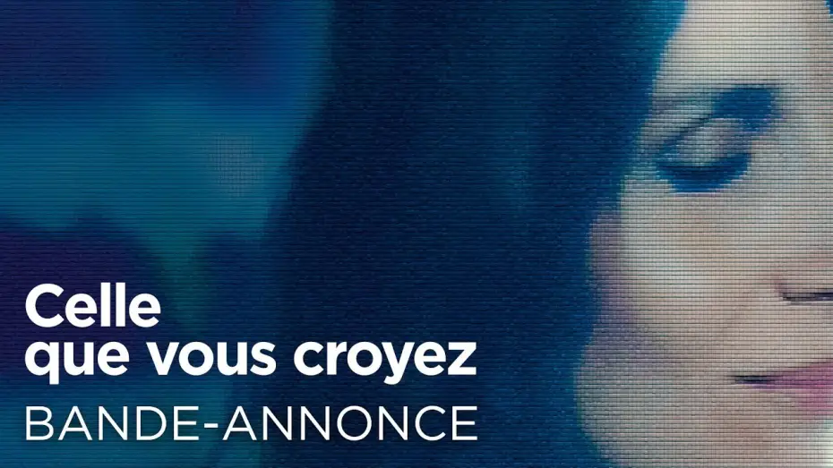 Відео до фільму Celle que vous croyez — CELLE QUE VOUS CROYEZ - Bande Annonce VF