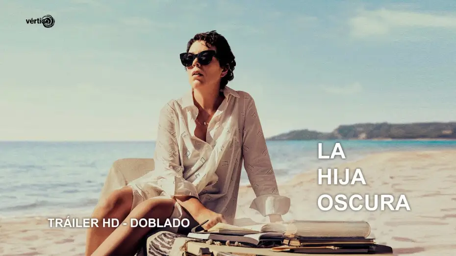 Відео до фільму Втрачена донька — LA HIJA OSCURA - Tráiler en Castellano | HD