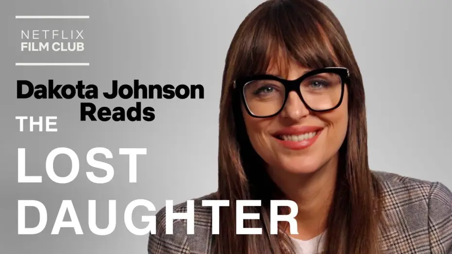 Відео до фільму Втрачена донька — Dakota Johnson Reads The Lost Daughter | Netflix