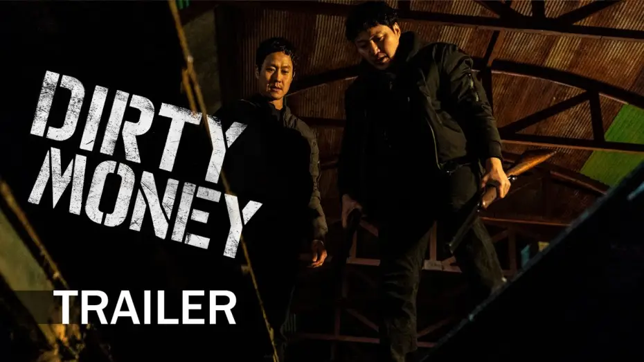 Відео до фільму 더러운 돈에 손대지 마라 — [Dirty Money] Official Trailer | 더러운 돈에 손대지 마라 | ENG SUB | 213 Pictures & Media