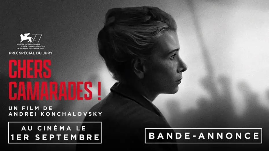 Відео до фільму Дорогие товарищи! — CHERS CAMARADES - un film de Andreï Konchalovsky / AU CINÉMA LE 1er SEPTEMBRE / Bande-annonce