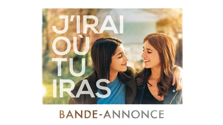 Відео до фільму J'irai où tu iras — J'irai ou tu iras - Bande Annonce VF