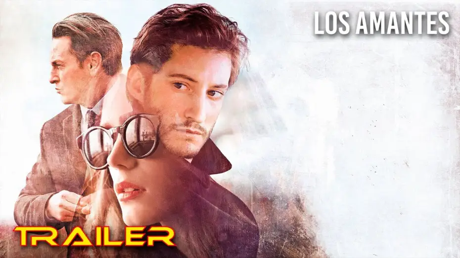 Відео до фільму Коханці — Los amantes - Trailer español