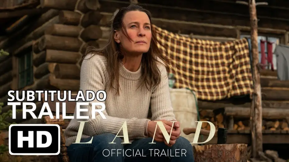 Відео до фільму Незвідана земля — Land (2021) | Tráiler Oficial Subtitulado | Película Con Robin Wright