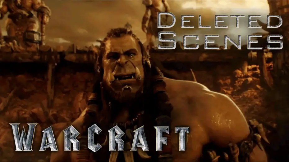 Відео до фільму Warcraft: Початок — Deleted Scenes from Warcraft - Full Bonus Feature