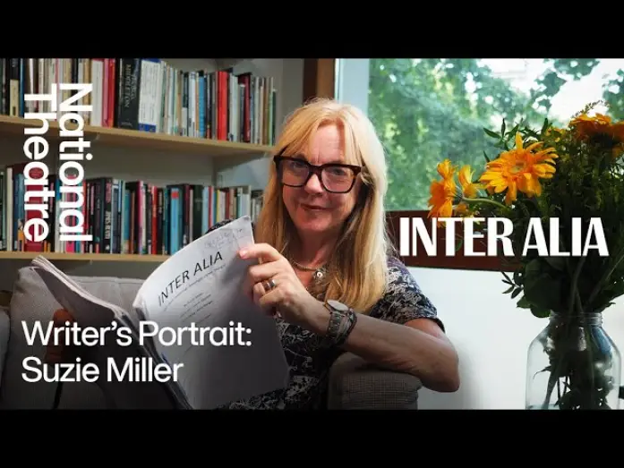 Відео до фільму National Theatre Live: Inter Alia | Inter Alia | Writer's Portrait with Suzie Miller | National Theatre