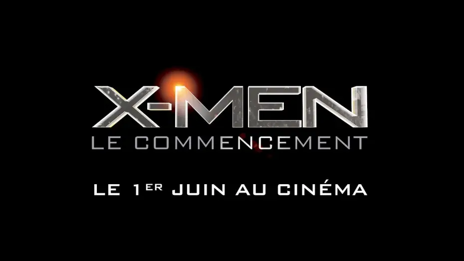 Відео до фільму Люди Ікс: Перший клас | X-MEN: Le Commencement VF