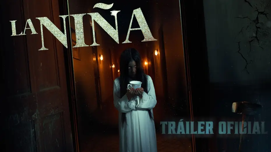 Відео до фільму La Ni&ntilde;a | La Ni&ntilde;a - Trailer oficial