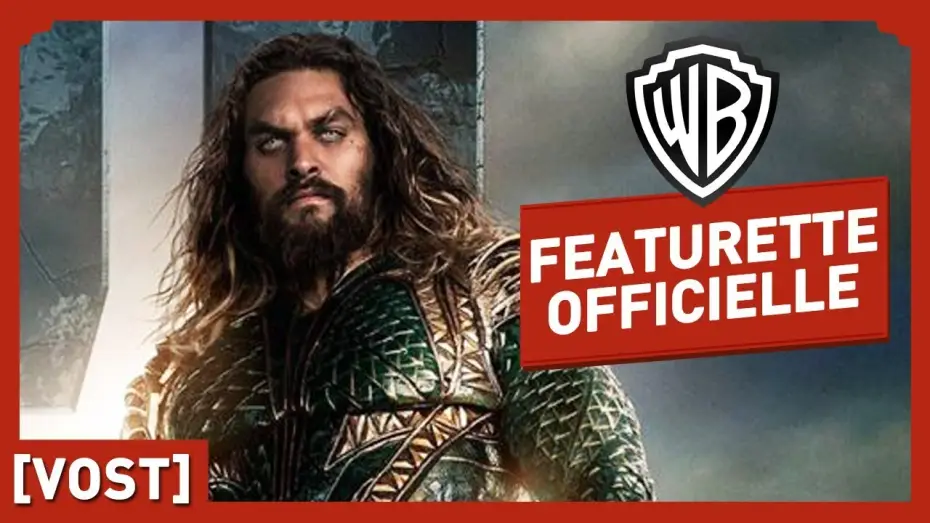 Відео до фільму Ліга справедливості | Justice League - Aquaman - Featurette Officielle (VOST)