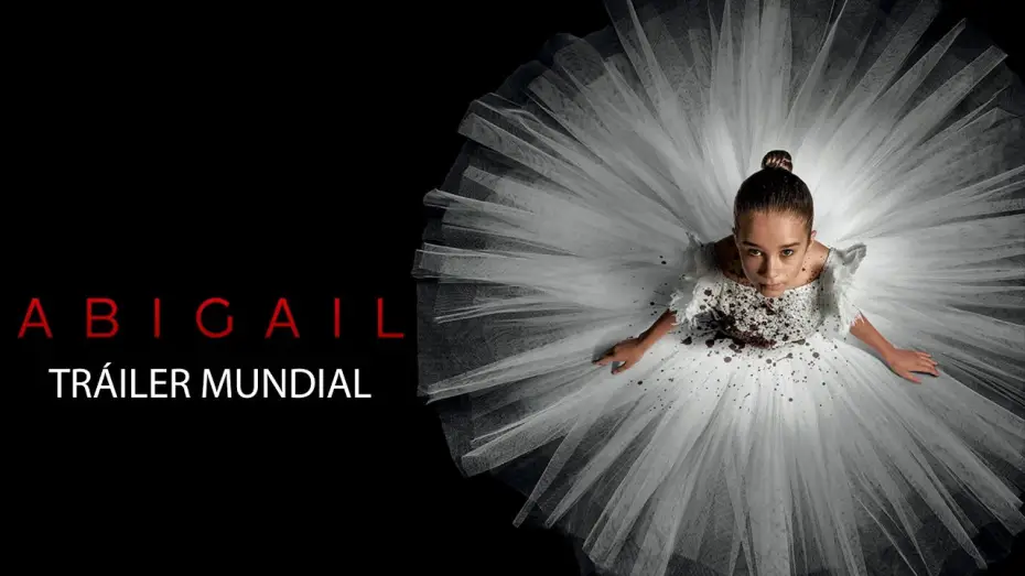 Відео до фільму Ебіґейл | Tr&aacute;iler Mundial en espa&ntilde;ol
