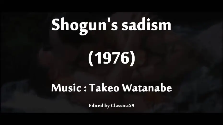 Відео до фільму 徳川女刑罰絵巻　牛裂きの刑 | Shogun's sadism (The joy of torture) - Takeo Watanabe