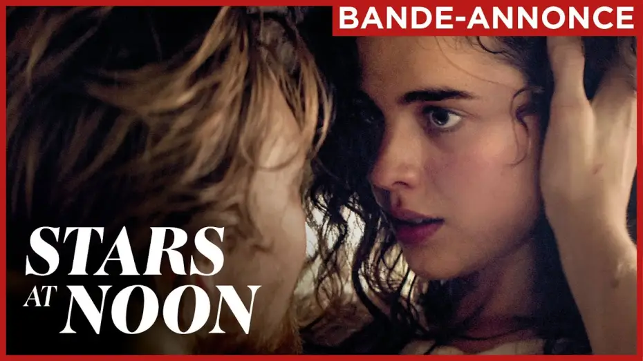 Відео до фільму Зірки опівдні — STARS AT NOON | Bande-annonce