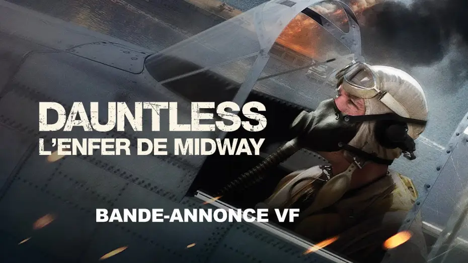 Відео до фільму Безстрашні: Битва за Мідвей — DAUNTLESS : L'ENFER DE MIDWAY -  Bande Annonce [VF]