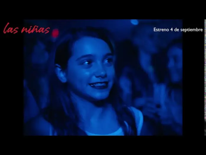 Відео до фільму Las niñas — Tráiler Oficial Subtitulado