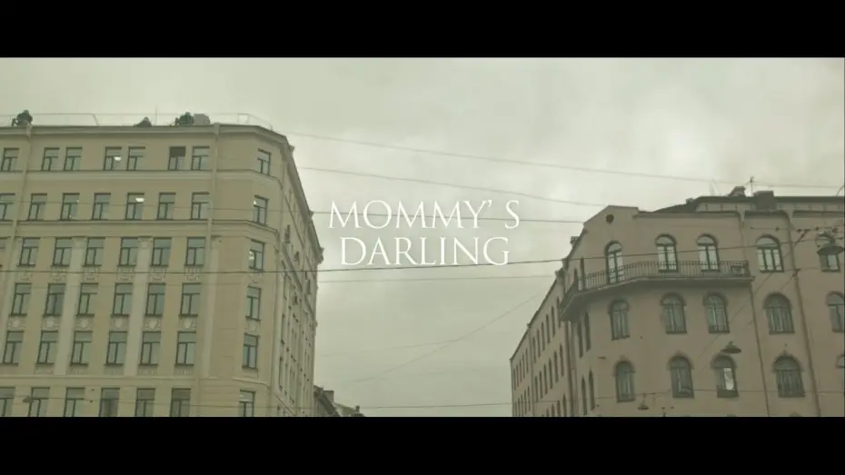 Відео до фільму Мамина радость — Mommy's darling (2017) Olesya Yakovleva