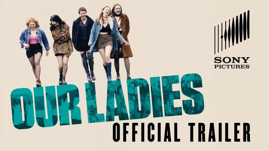 Відео до фільму Наші дівчата — Our Ladies - Official Trailer - At Cinemas April 24