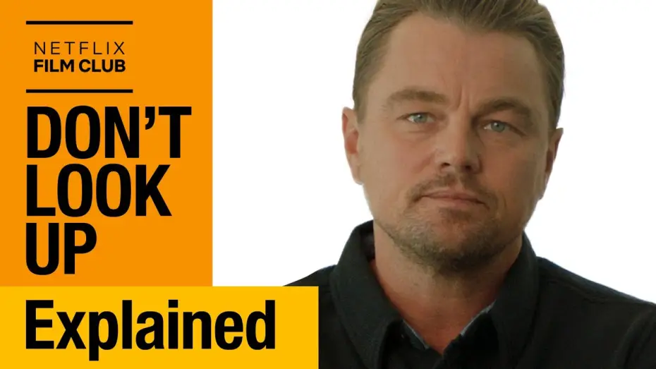 Відео до фільму Не дивіться вгору — Leonardo DiCaprio Explains Don't Look Up