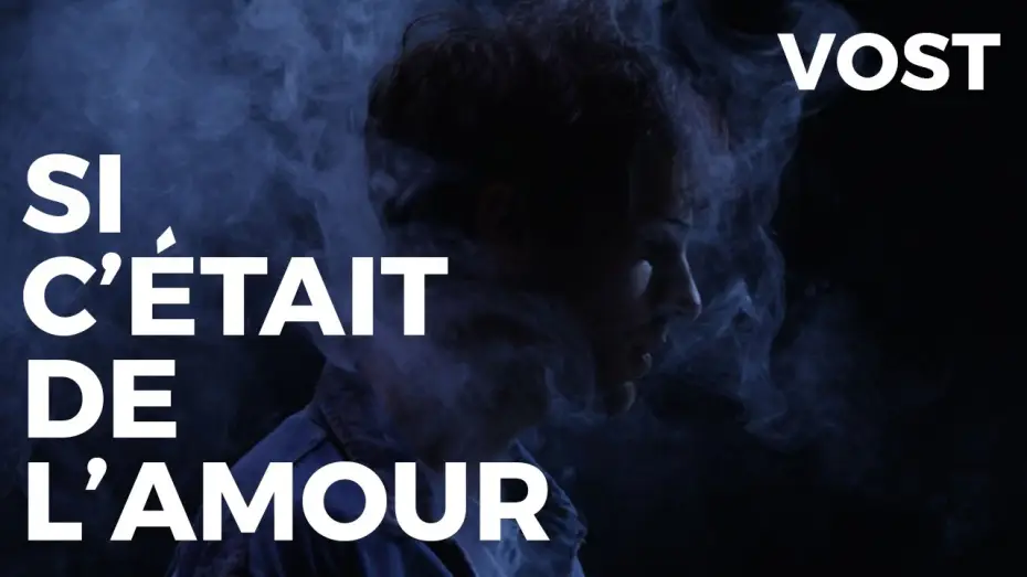 Відео до фільму Si c'était de l'amour — Si c'était de l'amour - Bande Annonce VOST - 2020