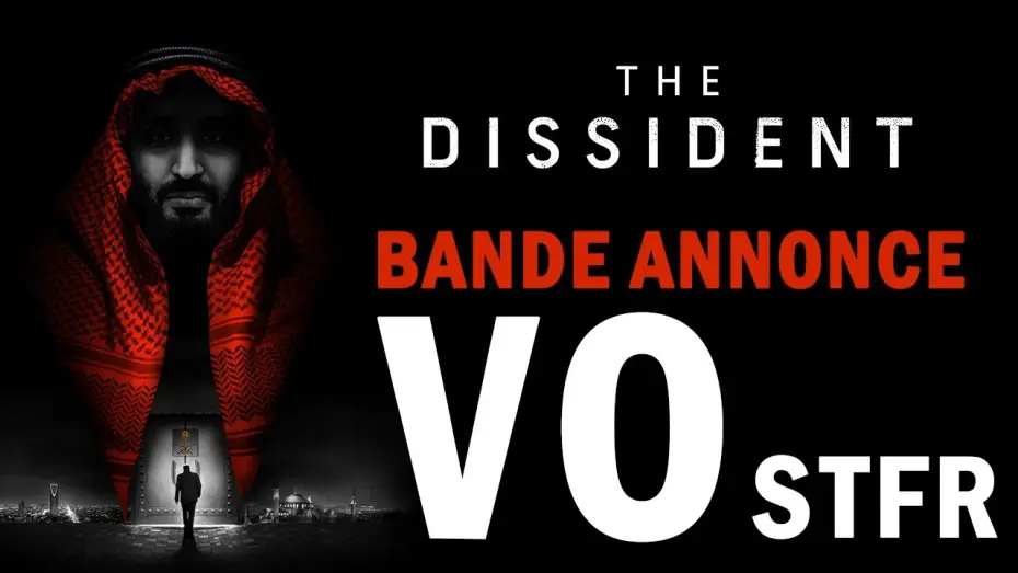 Відео до фільму The Dissident — THE DISSIDENT - Bande Annonce [VOST]