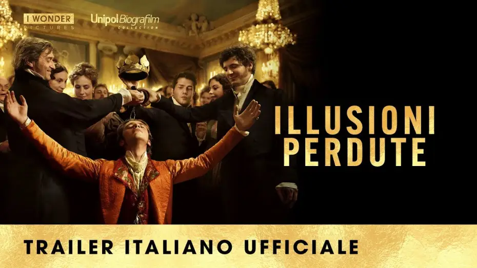 Відео до фільму Illusions perdues | ILLUSIONI PERDUTE | Trailer Italiano Ufficiale HD
