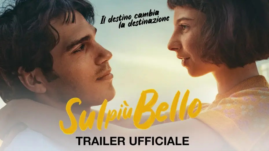 Відео до фільму Sul più bello — Sul più bello - Trailer italiano ufficiale [HD] Al cinema dal 21 ottobre