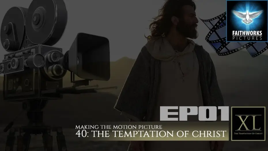 Відео до фільму 40: The Temptation of Christ — EP 01 - Making "40: The Temptation of Christ"