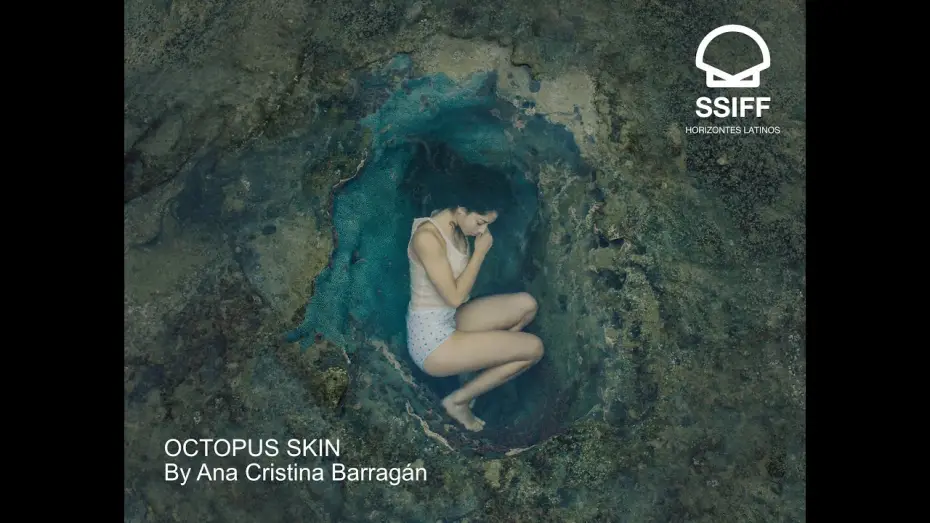 Відео до фільму La piel pulpo — OCTOPUS SKIN (LA PIEL PULPO) by Ana Cristina Barragán - official trailer with EN subtitles