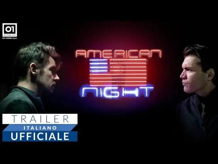 Відео до фільму American Night — AMERICAN NIGHT di Alessio Della Valle (2022) - Trailer Italiano Ufficiale HD