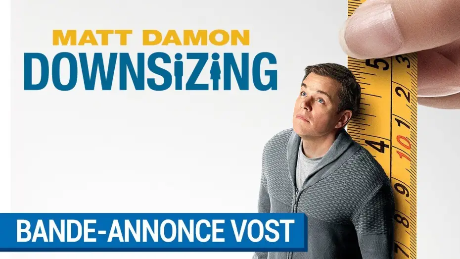 Відео до фільму Зменшення — DOWNSIZING - Bande Annonce VOST
