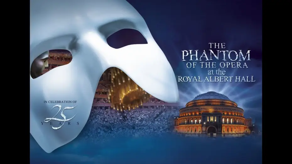 Відео до фільму The Phantom of the Opera at the Royal Albert Hall — The Phantom of the Opera at the Albert Hall (2011)