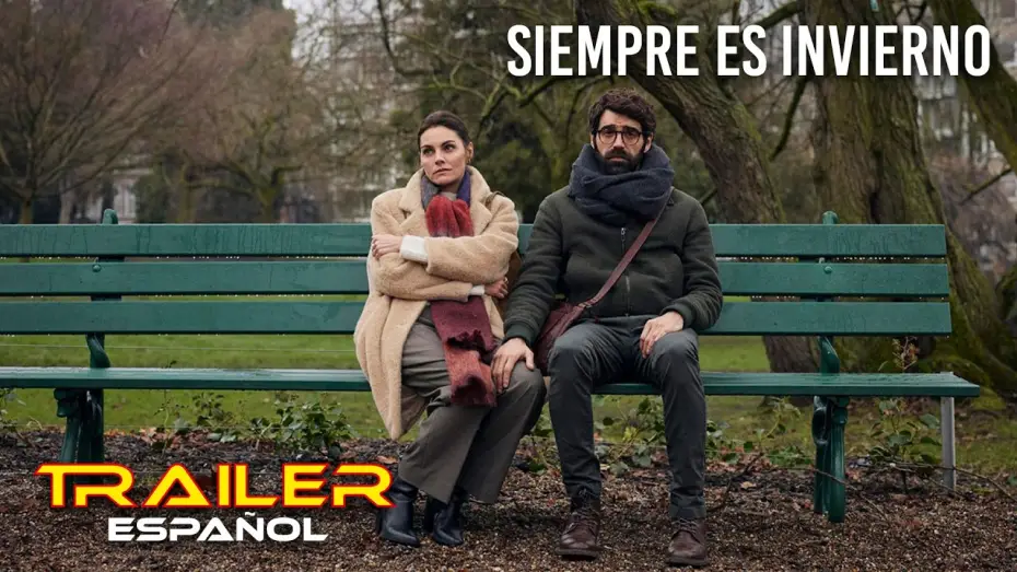 Відео до фільму Siempre es invierno | Siempre es invierno - Tr&aacute;iler