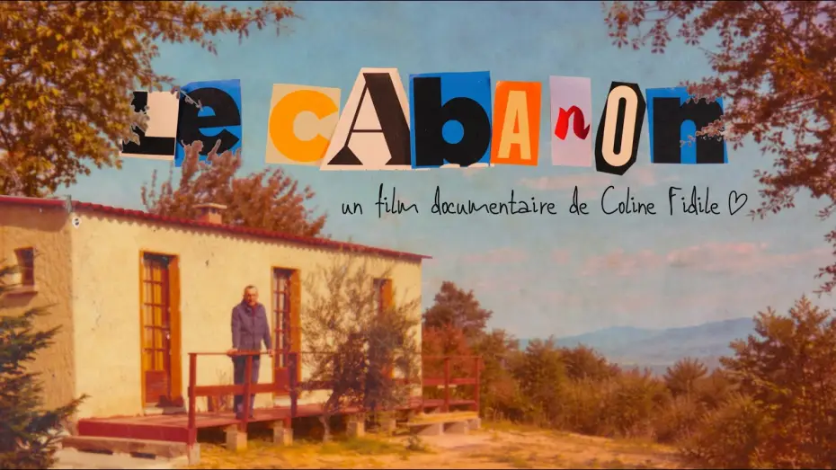 Відео до фільму Le Cabanon — LE CABANON : berceau d'une histoire familiale - FILM DOCUMENTAIRE