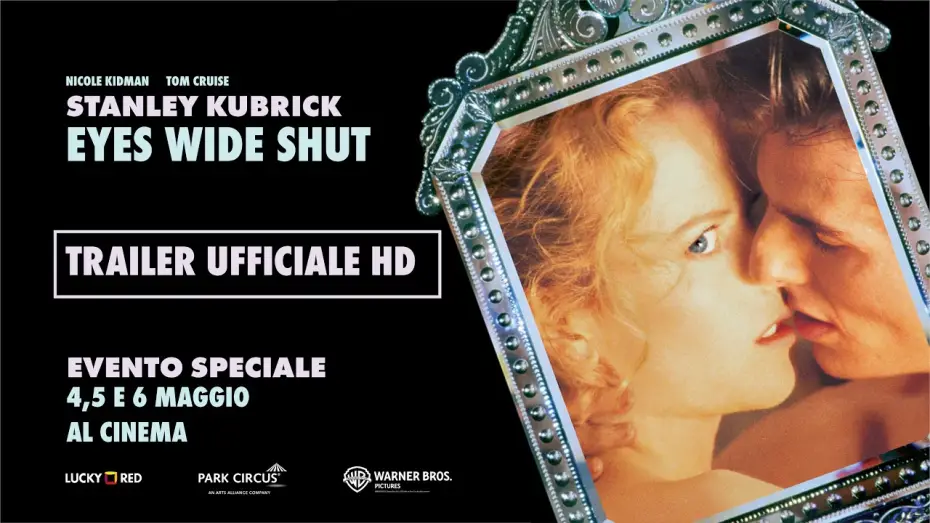 Відео до фільму Із широко заплющеними очима | EYES WIDE SHUT di Stanley Kubrick | Evento speciale 4-5-6 maggio al cinema