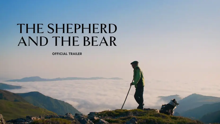 Відео до фільму The Shepherd and the Bear | Official Trailer