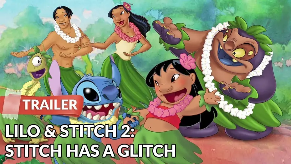 Відео до фільму Ліло та Стіч 2: Велика проблема Стіча — Lilo & Stitch 2: Stitch Has a Glitch (2005) Trailer | Chris Sanders | Dakota Fanning