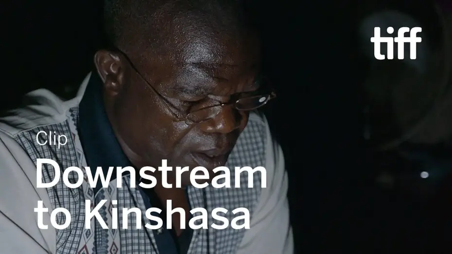 Відео до фільму Downstream to Kinshasa — DOWNSTREAM TO KINSHASA
