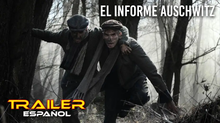 Відео до фільму Доповідь про Аушвіц — El informe Auschwitz - Tráiler español