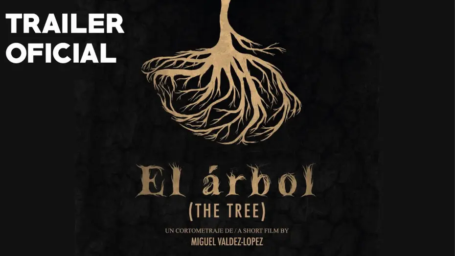 Відео до фільму El Árbol — El Árbol (Short Film) - Official Trailer