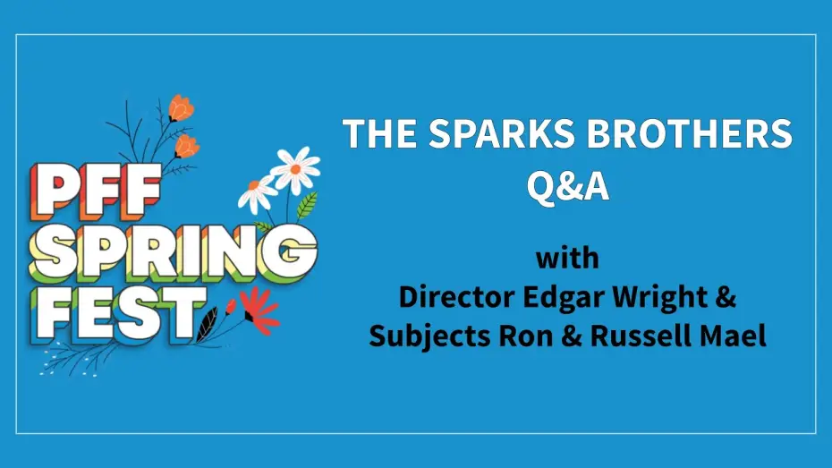 Відео до фільму The Sparks Brothers — PFF SpringFest Q&A | THE SPARKS BROTHERS