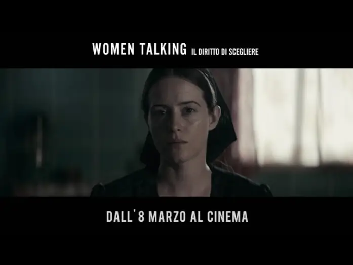 Відео до фільму Говорять жінки — WOMEN TALKING - Il diritto di scegliere I DALL' 8 MARZO AL CINEMA.