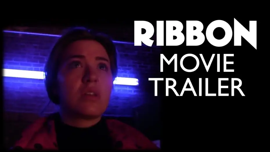 Відео до фільму RIBBON — RIBBON - Independent Movie Trailer