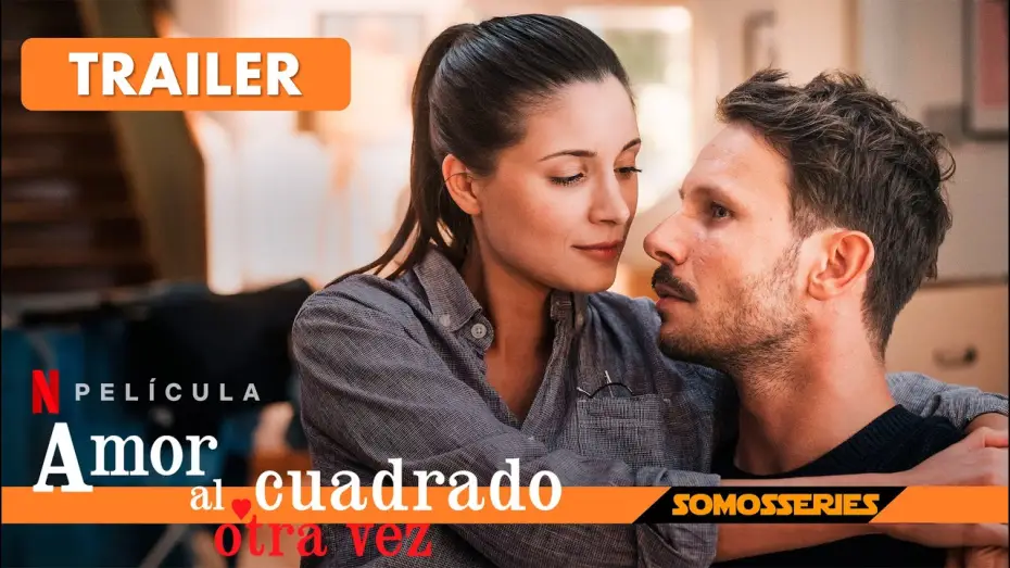 Відео до фільму Любов у квадраті — Amor al Cuadrado Otra Vez Netflix Trailer Español Película 2023