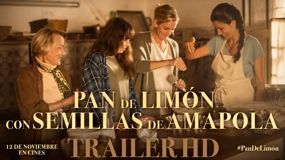 Відео до фільму Pan de limón con semillas de amapola — PAN DE LIMÓN CON SEMILLAS DE AMAPOLA. Tráiler oficial. Ya en cines