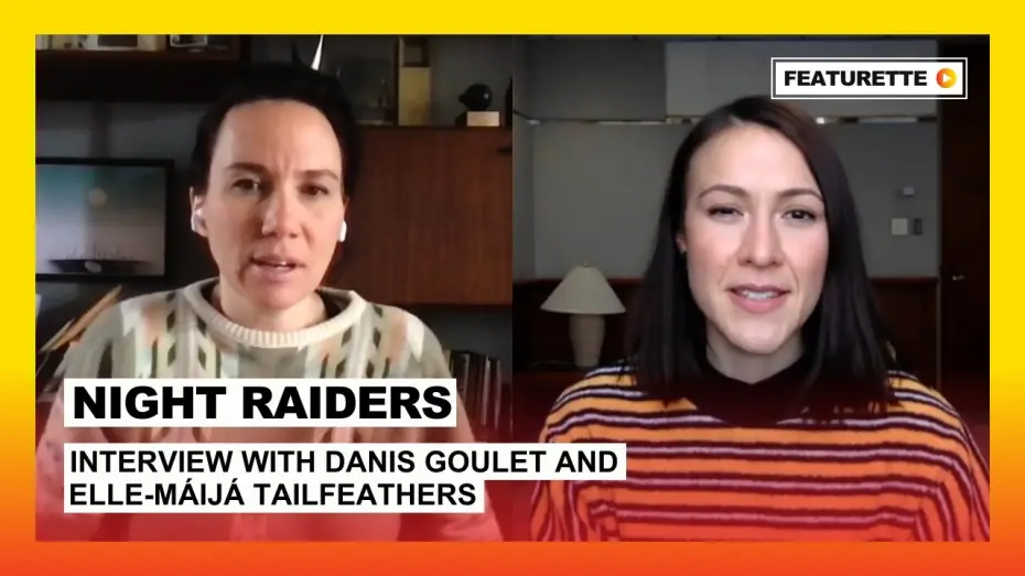 Відео до фільму Нічні нальотчики — Interview with Danis Goulet and Elle-Máijá Tailfeathers