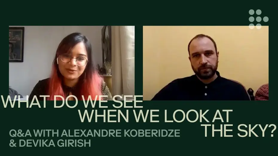 Відео до фільму Що ми бачимо, коли дивимось у небо? — WHAT DO WE SEE WHEN WE LOOK AT THE SKY? | In Conversation with Alexandre Koberidze | MUBI