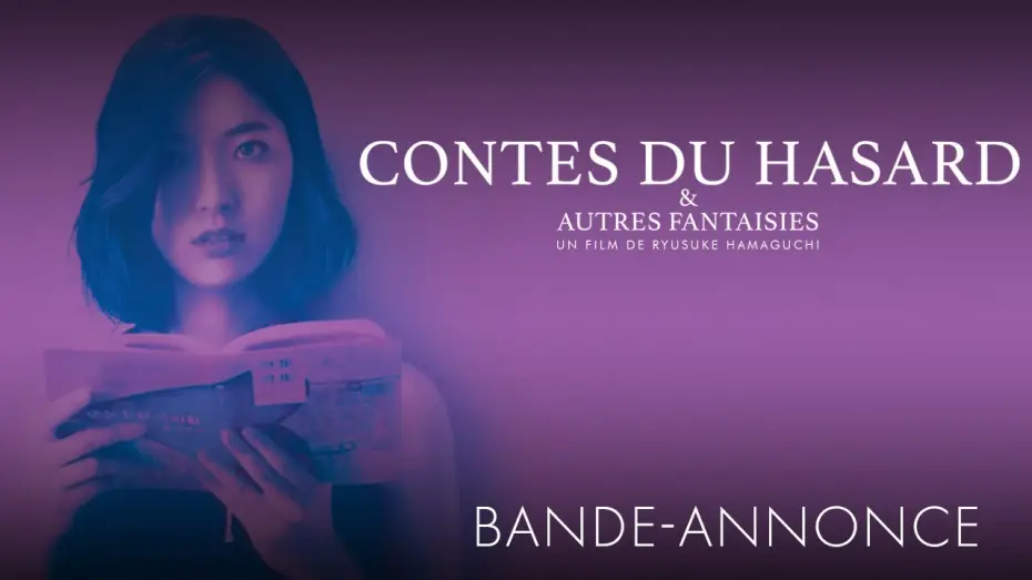 Відео до фільму 偶然と想像 — Contes du hasard et autres fantaisies - Bande Annonce [VOST]