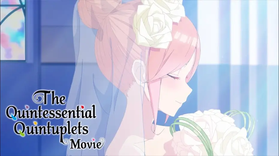 Відео до фільму П'ять наречених. Фільм | The Quintessential Quintuplets Movie | TRAILER OFFICIEL