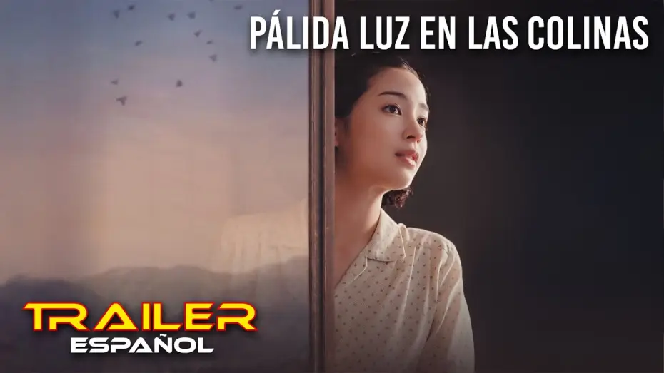 Відео до фільму 遠い山なみの光 | P&aacute;lida luz en las colinas - Tr&aacute;iler espa&ntilde;ol